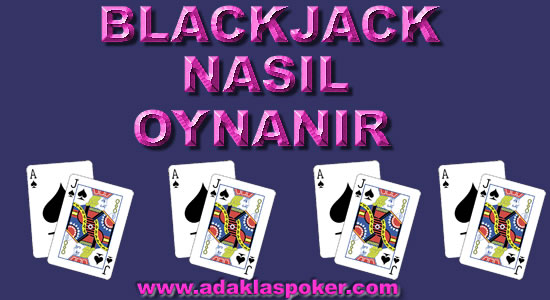 Blackjack Nasıl Oynanır